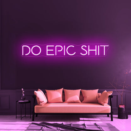 Do Epic Shit Neon Sign Mancave Studio Bar Decor Neon Lettering