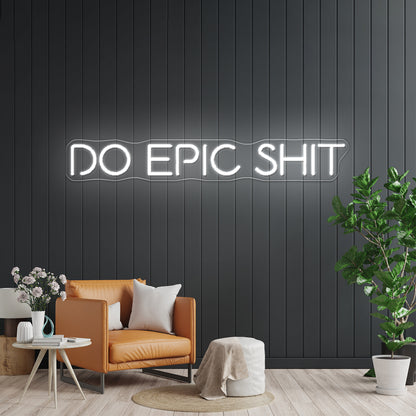 Do Epic Shit Neon Sign Mancave Studio Bar Decor Neon Lettering