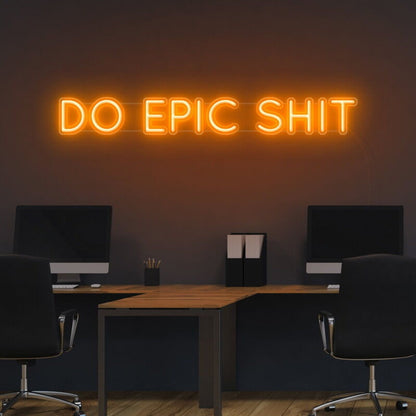 Do Epic Sht Led Neon Sign For Bold And Motivational Spaces - Shineneon