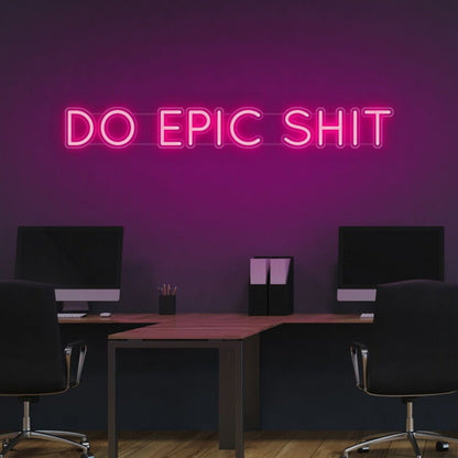 Do Epic Sht Led Neon Sign For Bold And Motivational Spaces - Shineneon