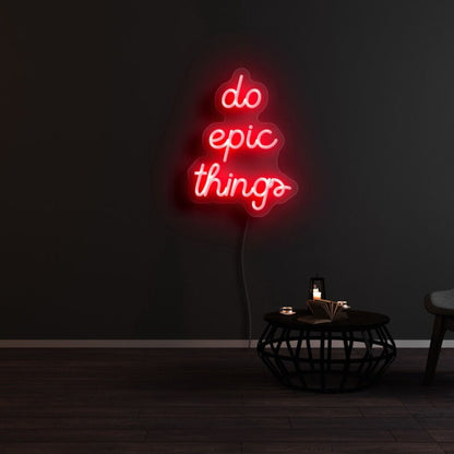 Do Epic Things Neon Sign For Motivational And Inspirational Spaces | Shineneon