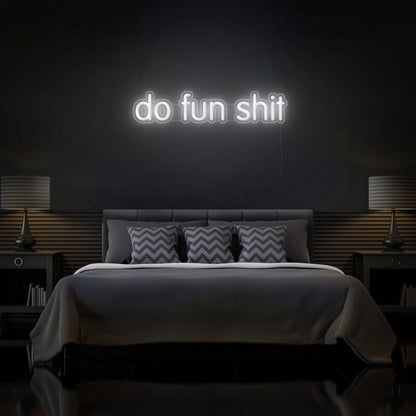 Do Fun Sht Led Neon Sign For Playful And Bold Environments - Shineneon