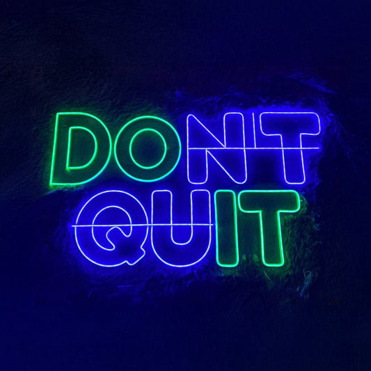 Do It Dont Quit Neon Sign