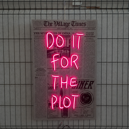 Do It For The Plot LED Neon Sign - 01 Original Product Image