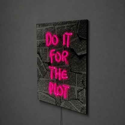 Do It For The Plot Wall Decor Room Decor LED Neon Sign - 01 Original Product Image