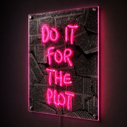 Do It For The Plot Wall Decor Room Decor LED Neon Sign - 02 High-Converting Product Image