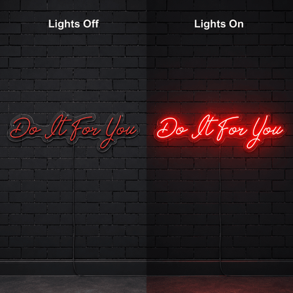 Do It For You LED Neon Sign - Shineneon