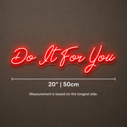 Do It For You LED Neon Sign - Shineneon