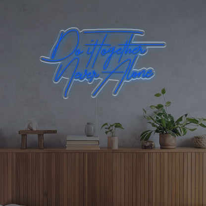 Do It To Get The Never Alone Led Neon Sign | Shineneon