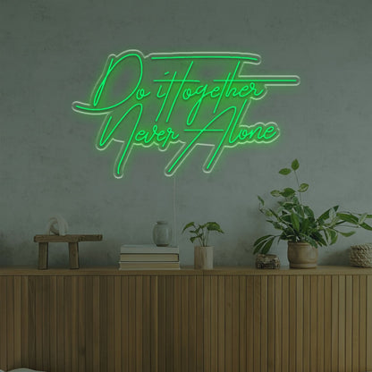 Do It To Get The Never Alone Led Neon Sign | Shineneon
