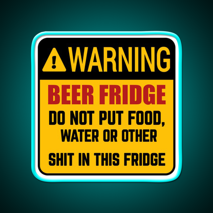 Do Not Put Food Water In This Fridge Beer Bar Decor Led Neon Sign Rgb Color