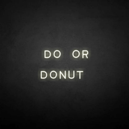 Do Or Donut Neon Sign | Shineneon