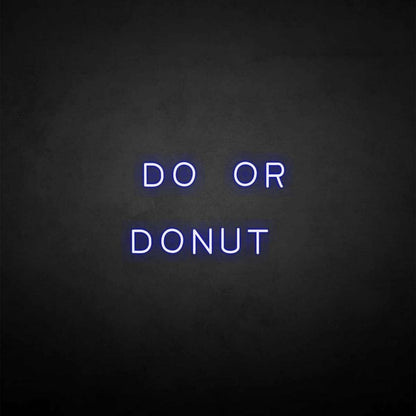 Do Or Donut Neon Sign | Shineneon
