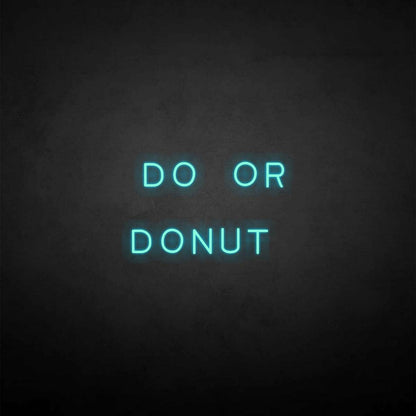 Do Or Donut Neon Sign | Shineneon