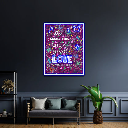 Do Small Things With Great Love Mother Teresa Wall Artwork Neon Signs