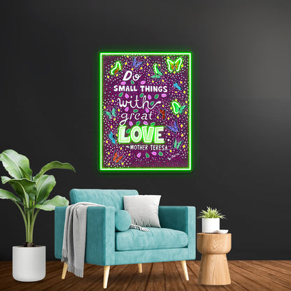 Do Small Things With Great Love Mother Teresa Wall Artwork Neon Signs