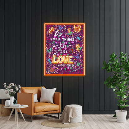 Do Small Things With Great Love Mother Teresa Wall Artwork Neon Signs