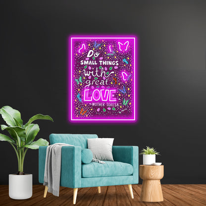 Do Small Things With Great Love Mother Teresa Wall Artwork Neon Signs