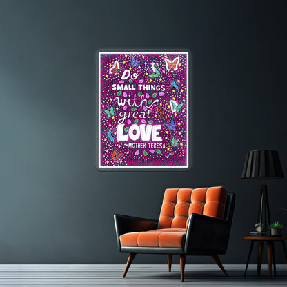 Do Small Things With Great Love Mother Teresa Wall Artwork Neon Signs