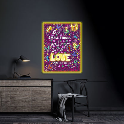 Do Small Things With Great Love Mother Teresa Wall Artwork Neon Signs