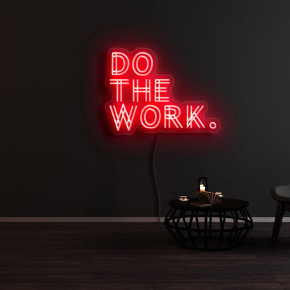 Do The Work Neon Sign For Motivational And Productive Spaces | Shineneon