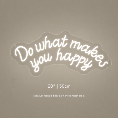 Do What Makes You Happy Wall Decor LED Neon Sign - 04 Size Image