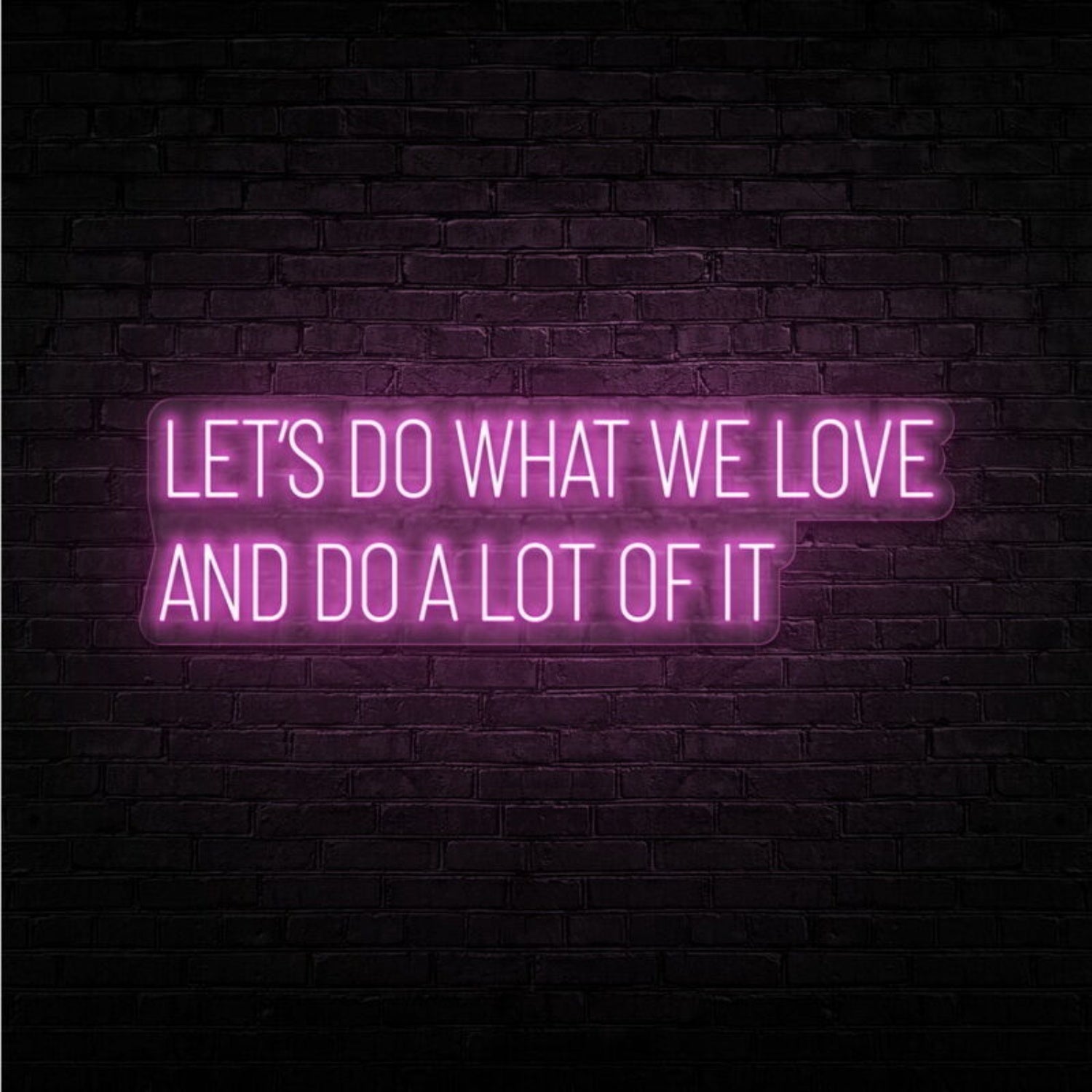 Do What We Love Neon Sign Inspire Passion And Commitment | Shineneon