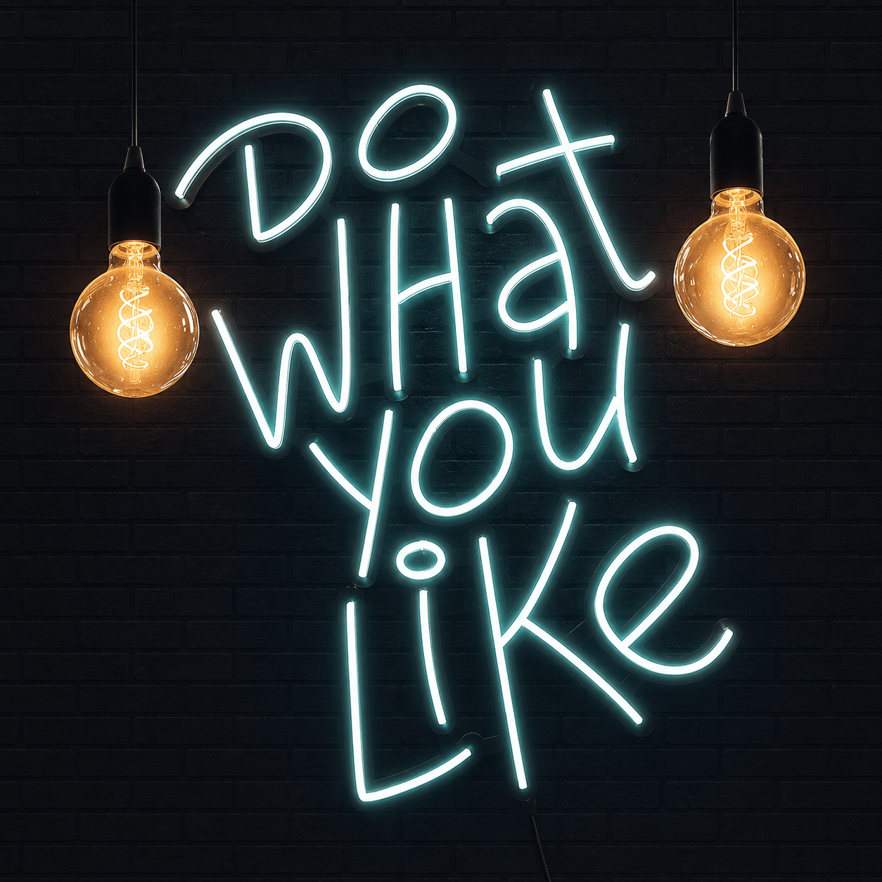 Do What You Like LED Neon Sign - Shineneon