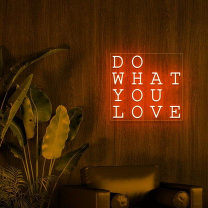 Do What You Love Led Neon Sign - Shineneon