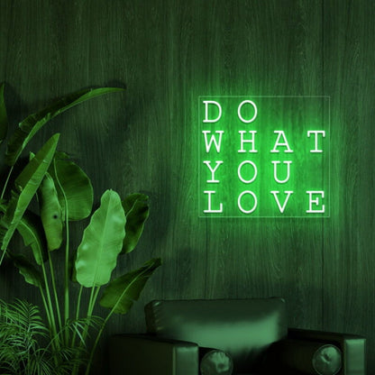 Do What You Love Led Neon Sign - Shineneon