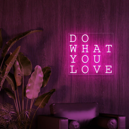 Do What You Love Led Neon Sign - Shineneon