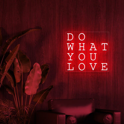 Do What You Love Led Neon Sign - Shineneon