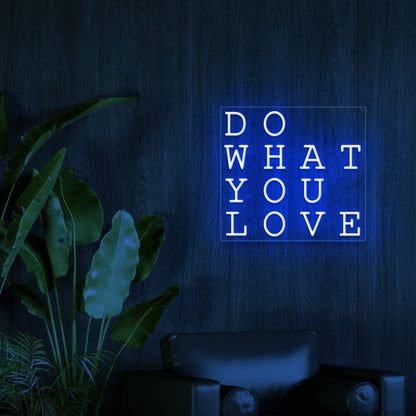 Do What You Love Led Neon Sign - Shineneon