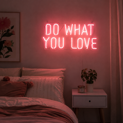 Do What You Love LED Neon Sign Bedroom Decor - 03 Real Lifestyle Scene