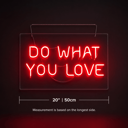 Do What You Love LED Neon Sign Home Wall Art - Shineneon