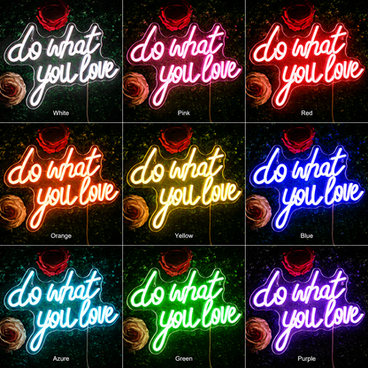 Do What You Love LED Neon Sign Living Room Decor - 05 Color Grid