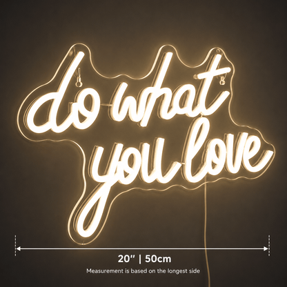 Do What You Love LED Neon Sign Living Room Decor - Shineneon