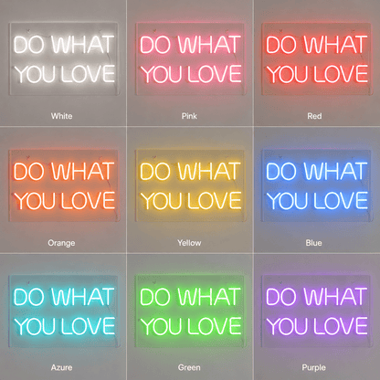 Do What You Love LED Neon Sign Wall Art - Shineneon