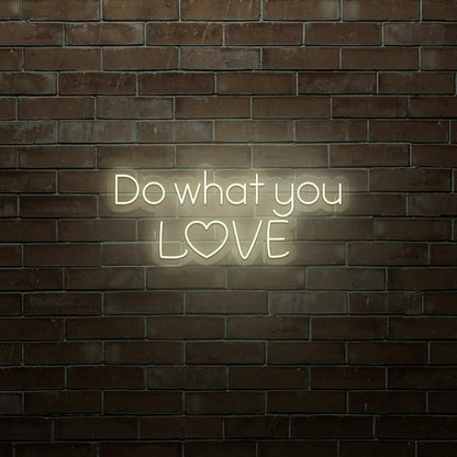 Do What You Love Led Sign | Shineneon