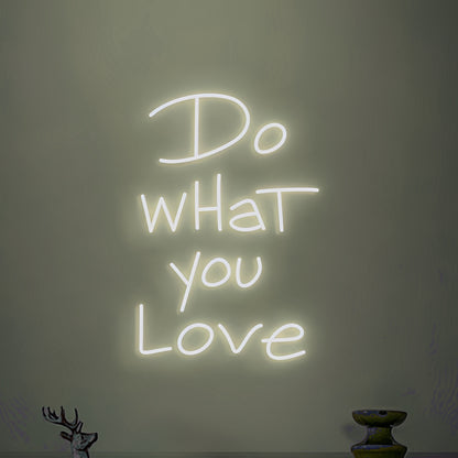 Do What You Love Neon Art Sign | Shineneon