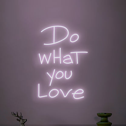 Do What You Love Neon Art Sign | Shineneon