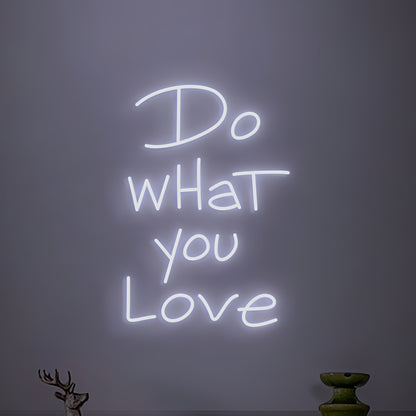 Do What You Love Neon Art Sign | Shineneon
