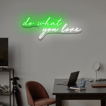 Do what you love neon sign custom light up sign