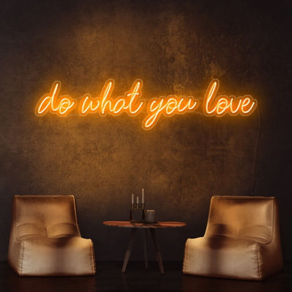 Do What You Love Neon Sign Inspires Passion In Any Room | Shineneon