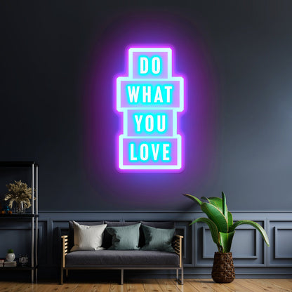 Do What You Love Neon Signs - Shineneon