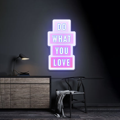 Do What You Love Neon Signs - Shineneon