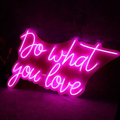 Do Whay You Love Led Neon Sign - Shineneon