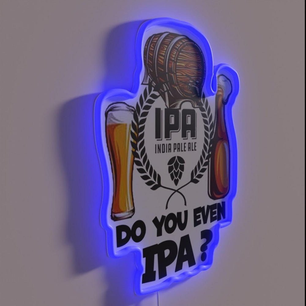 Do You Even Ipa Rgb Led Neon Sign - Shineneon