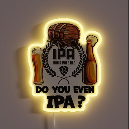 Do You Even Ipa Rgb Led Neon Sign - Shineneon
