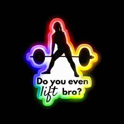 Do You Even Lift Bro Female Deadlift Gym Fitness Led Neon Sign Rgb Color